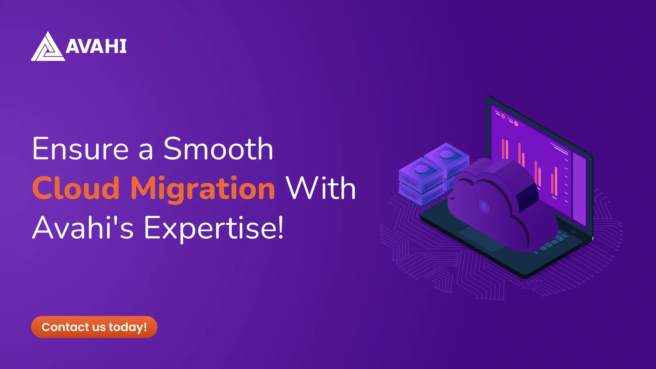 Ensure a Smooth Cloud Migration With Avahi's Expertise!