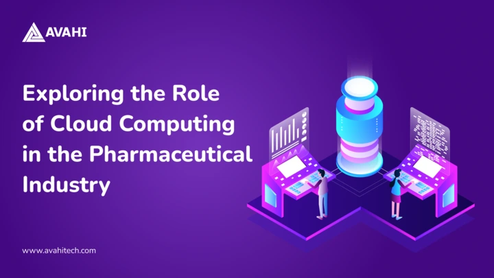 Exploring the Role of Cloud Computing in the Pharmaceutical Industry