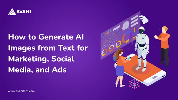 How to Generate AI Images from Text for Marketing, Social Media, and Ads